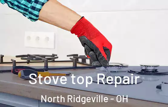  Stove top Repair North Ridgeville - OH