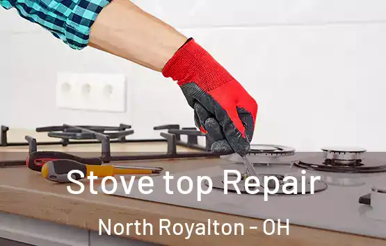  Stove top Repair North Royalton - OH