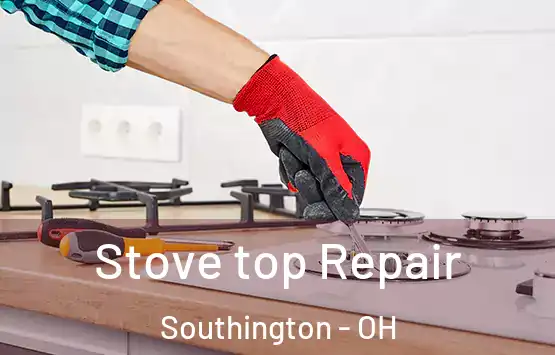  Stove top Repair Southington - OH