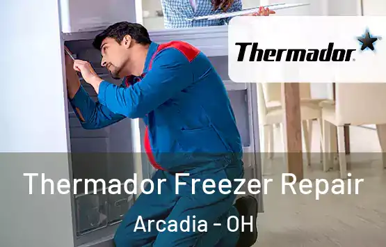  Thermador Freezer Repair Arcadia - OH