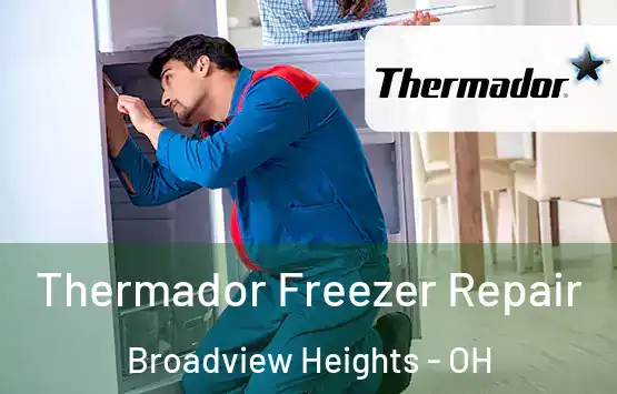  Thermador Freezer Repair Broadview Heights - OH