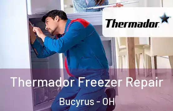  Thermador Freezer Repair Bucyrus - OH