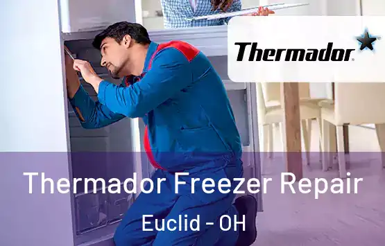  Thermador Freezer Repair Euclid - OH