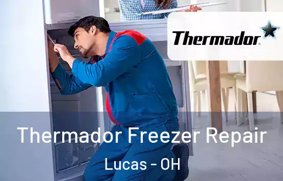  Thermador Freezer Repair Lucas - OH