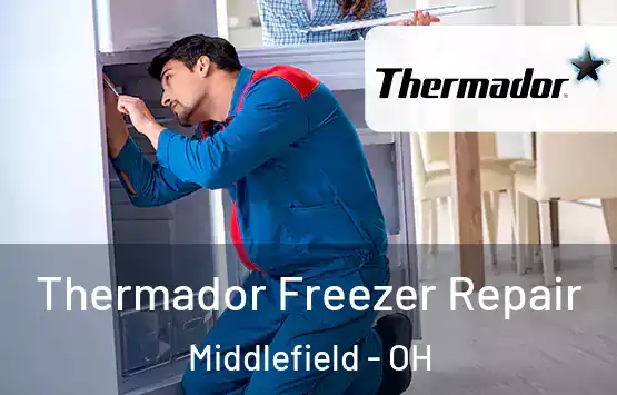  Thermador Freezer Repair Middlefield - OH