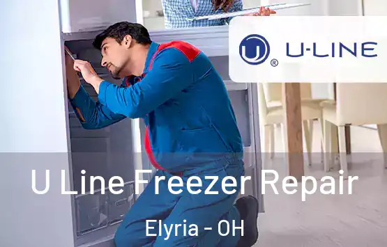  U Line Freezer Repair Elyria - OH