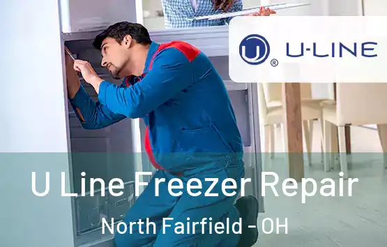  U Line Freezer Repair North Fairfield - OH