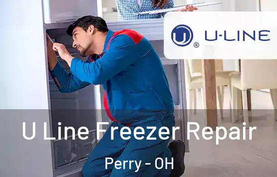  U Line Freezer Repair Perry - OH