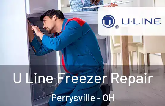  U Line Freezer Repair Perrysville - OH