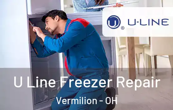  U Line Freezer Repair Vermilion - OH