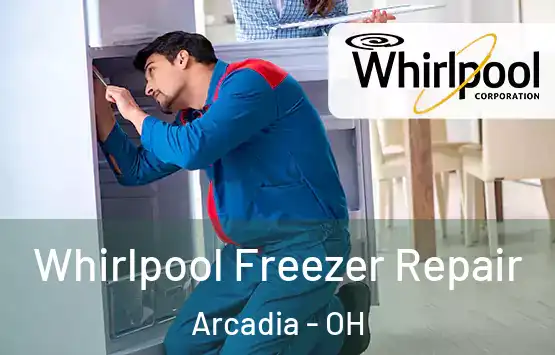  Whirlpool Freezer Repair Arcadia - OH