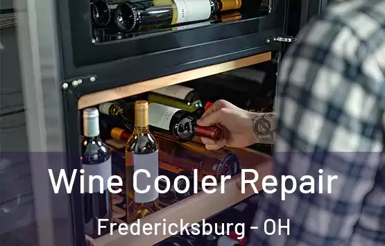  Wine Cooler Repair Fredericksburg - OH