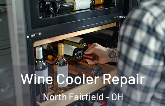  Wine Cooler Repair North Fairfield - OH