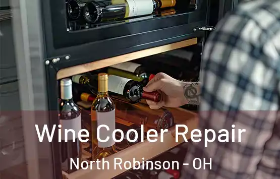  Wine Cooler Repair North Robinson - OH