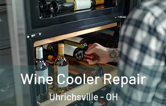  Wine Cooler Repair Uhrichsville - OH